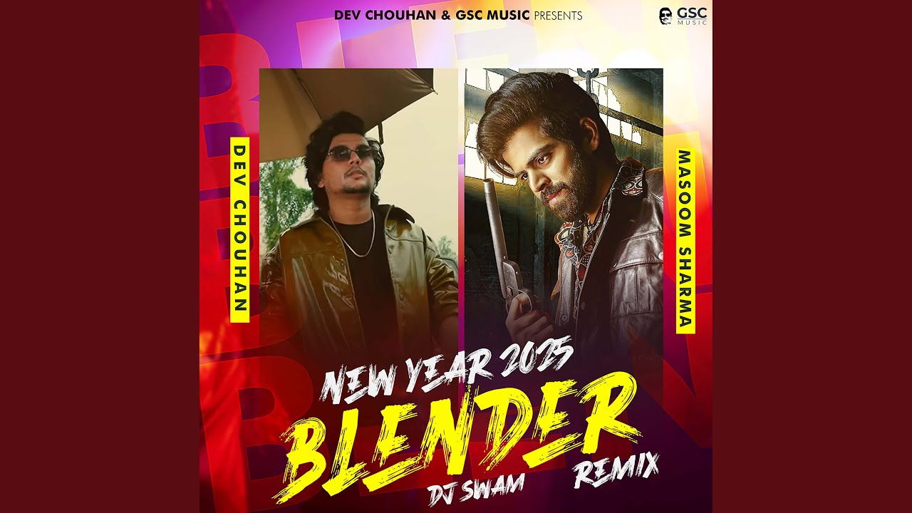 Blender (feat. Dev Chouhan, Pooja Saxena) Dj Remix
