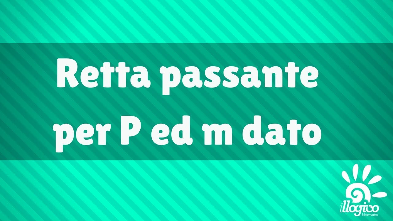 retta - retta per P ed m dato