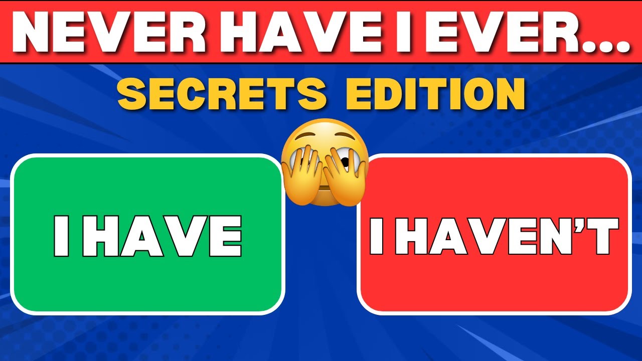 Never Have I Ever 🔥 Secret Edition | Reveal Shocking Truths