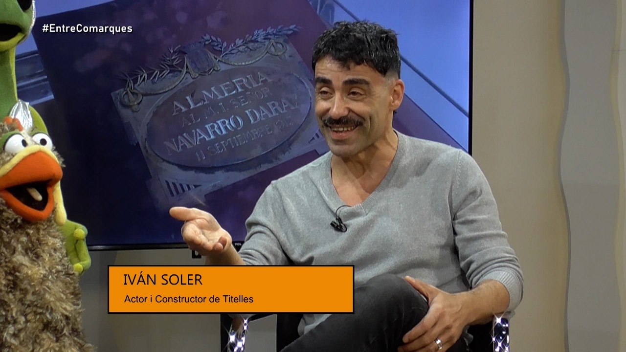 Entre Comarques: Entrevista a Iván Soler, actor i constructor de titelles