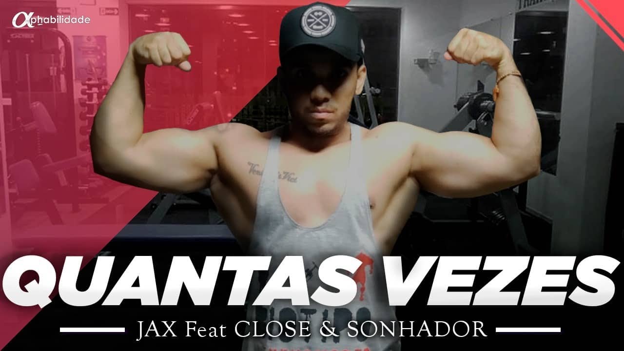 JAX feat CLOSE e SONHADOR - QUANTAS VEZES (Sidney Scaccio Beat)
