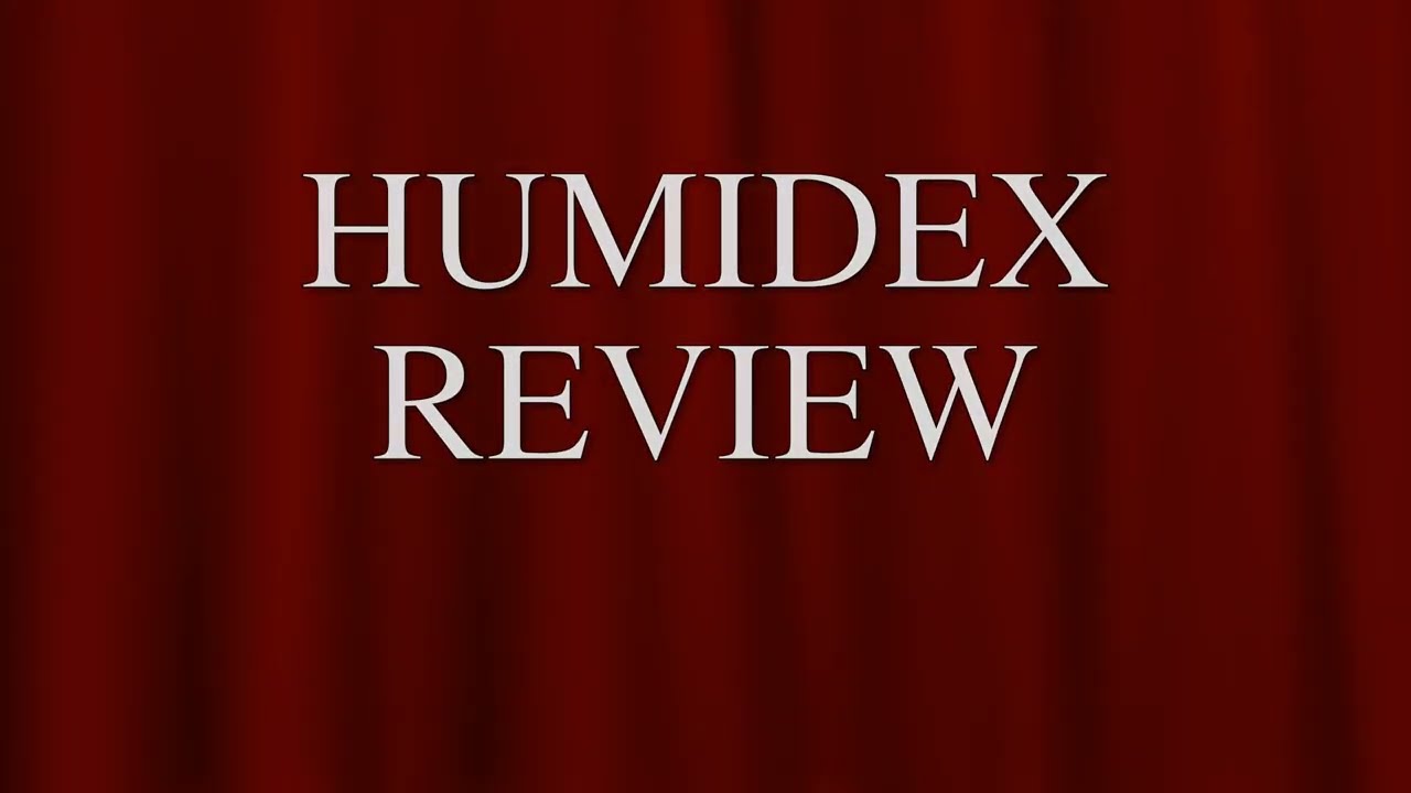 Humidex Review