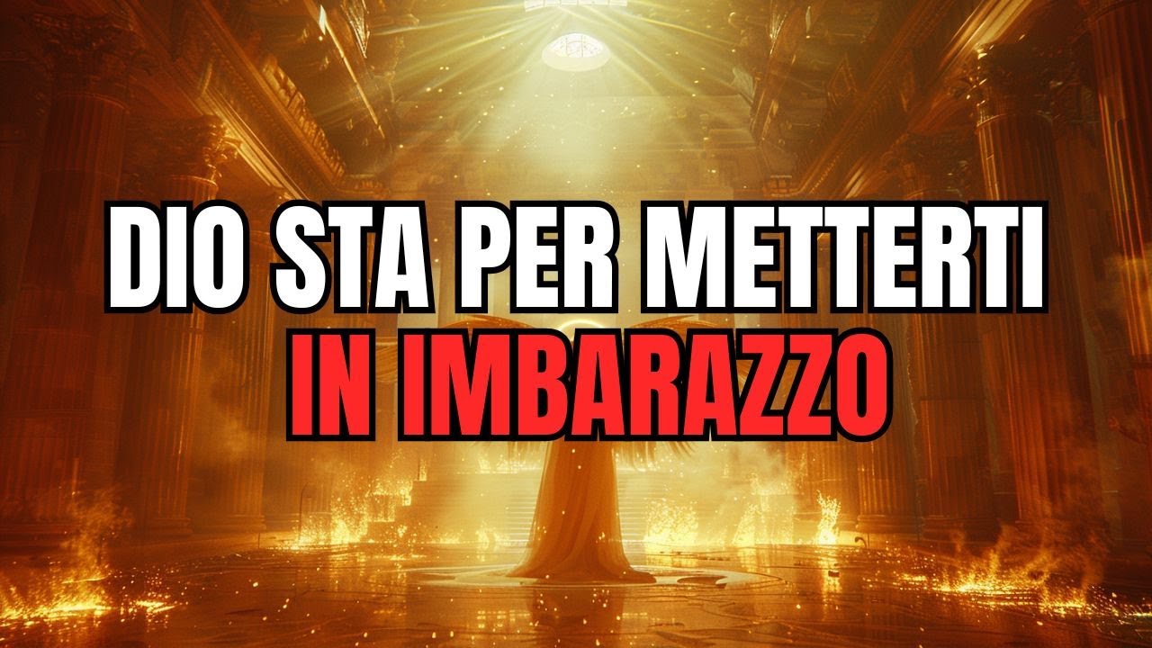 Eletti: Dio vi metterà pubblicamente in imbarazzo con un favore inspiegabile!