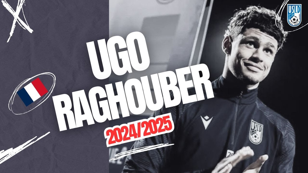 UGO RAGHOUBER | He Has Elite Potential