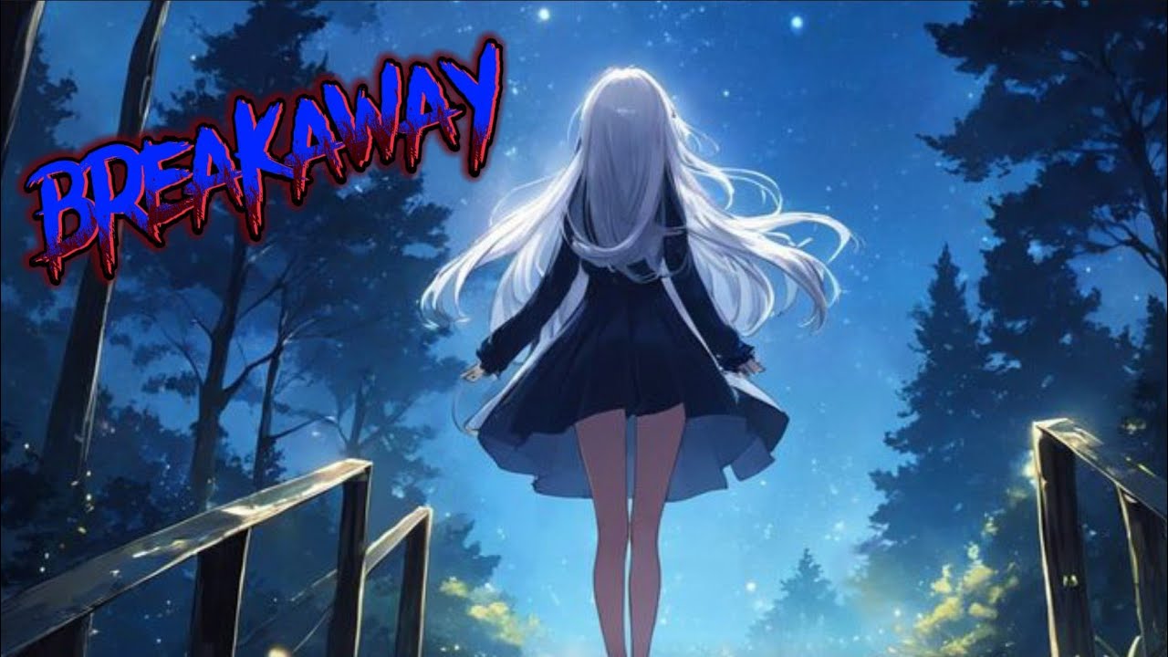 Nightcore - Breakaway 《 lyrics 》