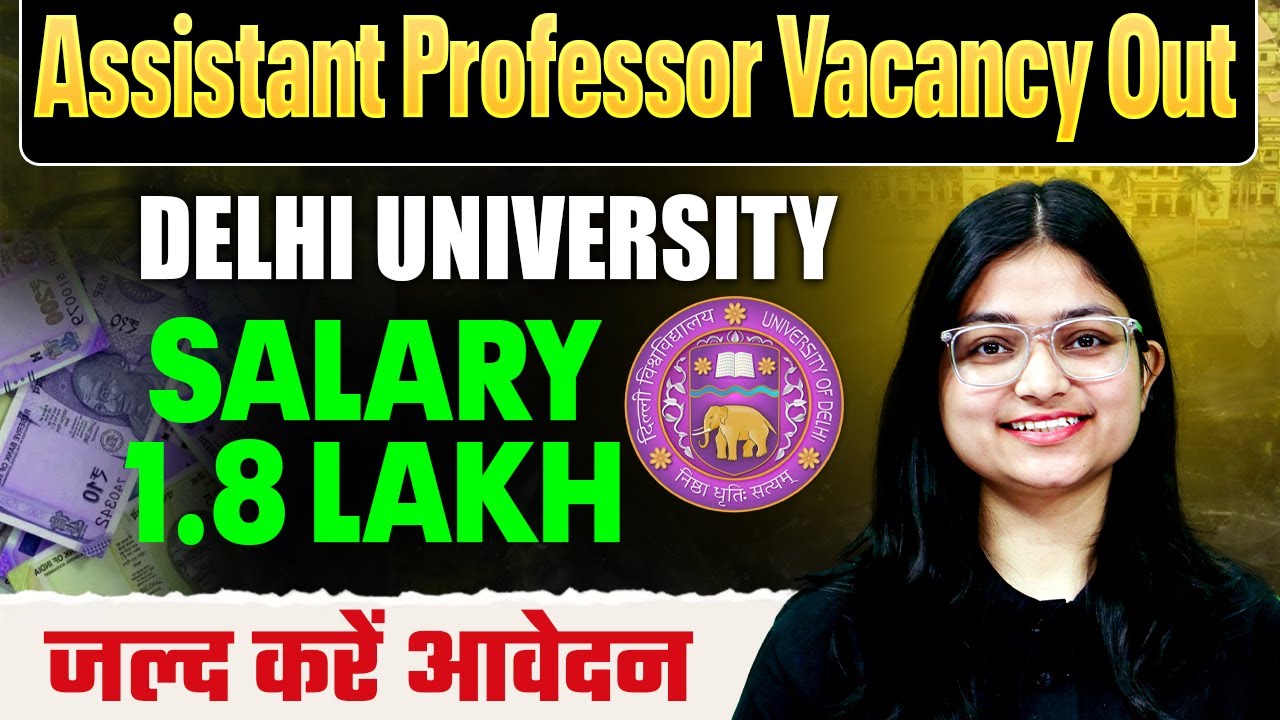 Delhi Assistant Professor Vacancy 2025 | DU Assistant Professor Eligibility & Selection Process