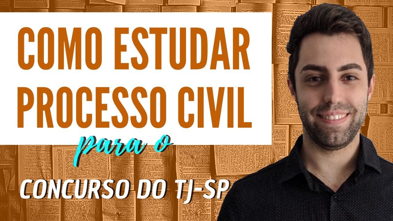 Como Estudar PROCESSO CIVIL para o TJ SP ESCREVENTE | Andr&eacute; Yan