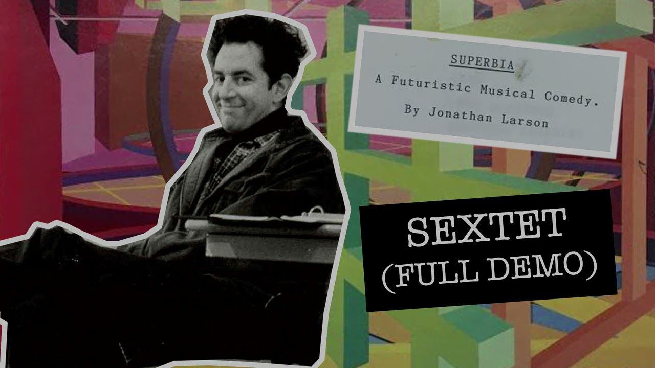 Superbia - Sextet (Full demo) - Jonathan Larson