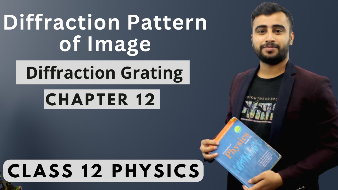Diffraction Pattern of Image; Diffraction Grating || Class 12 Physics Chapter 12 in Nepali || NEB