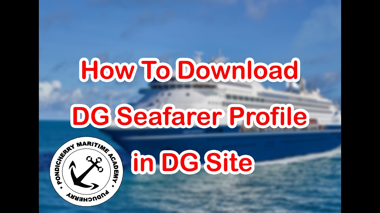 How To  Download DG Seafarer Profile in DG Site