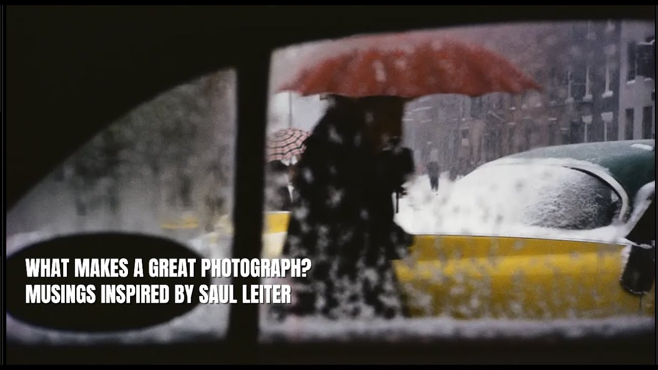 What Makes A Great Photograph? Musings Inspired by Saul Leiter