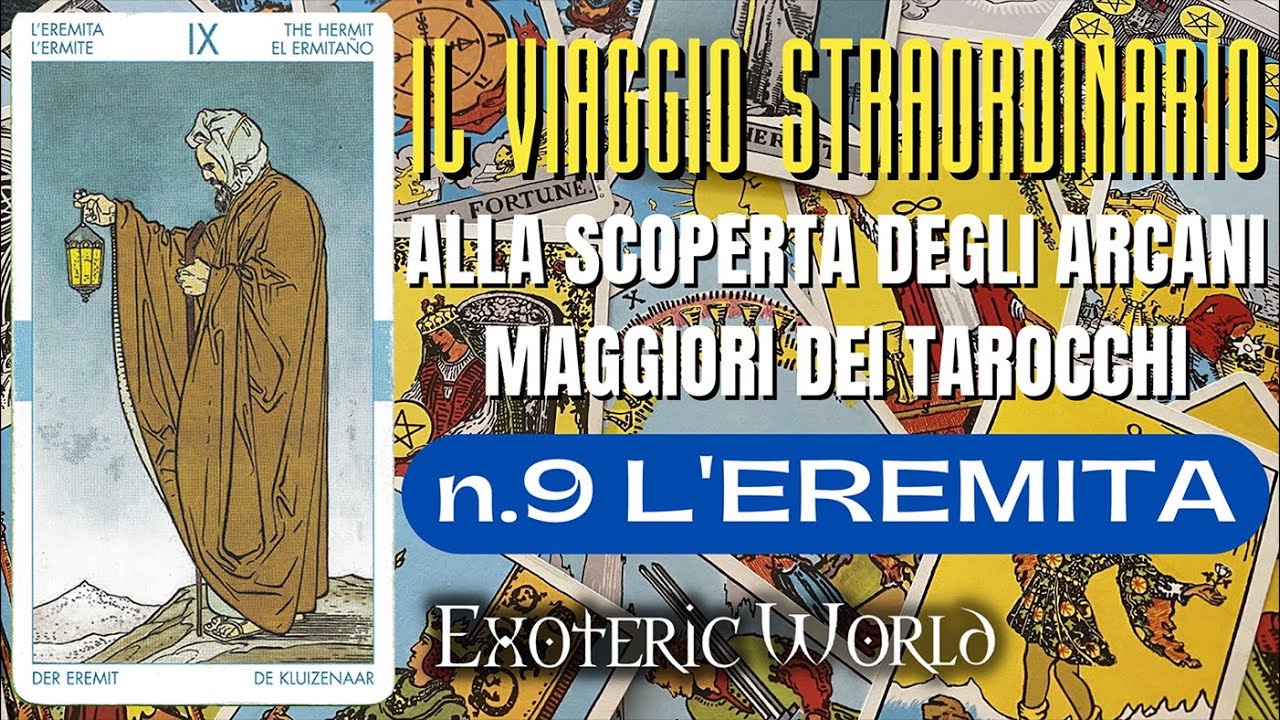 N. 9 L’Eremita – Il viaggio straordinario alla scoperta degli Arcani Maggiori dei Tarocchi