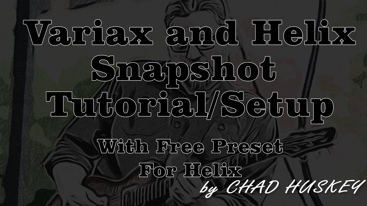 Variax and Helix Snapshot Setup!