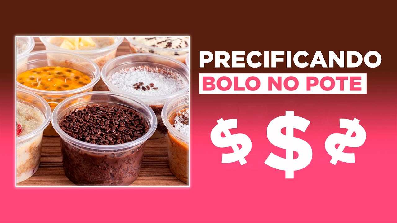 Por quanto vender bolo no pote - precificação passo a passo