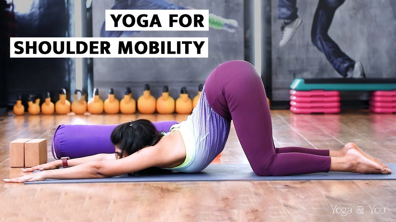 Yoga For Shoulder Mobility | Yoga For Shoulder Strengthening | Yoga For Shoulder Flexibility |
