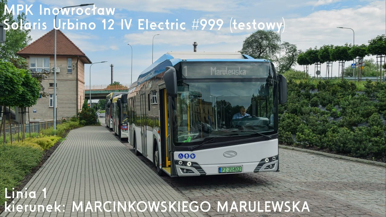 🚌Solaris Urbino 12 IV Electric #999 🔑Solaris (wyp. MPK Inowrocław) 📟1➡MARCINKOWSKIEGO MARULEWSKA