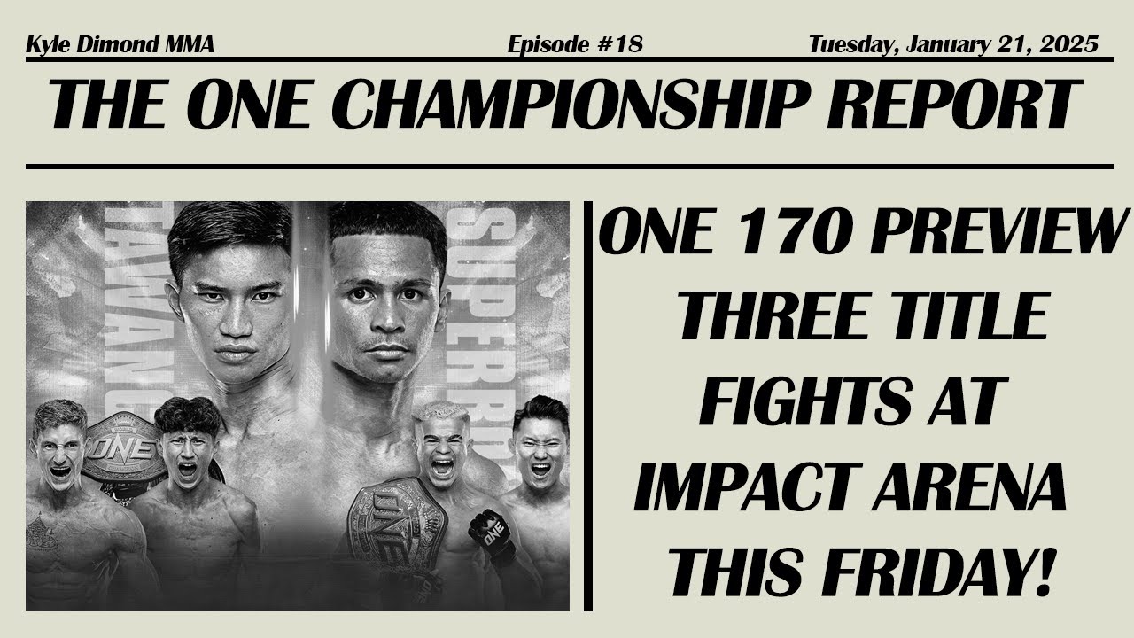 The ONE Report #18 | ONE 170 Preview! Three Title Fights At Impact Arena