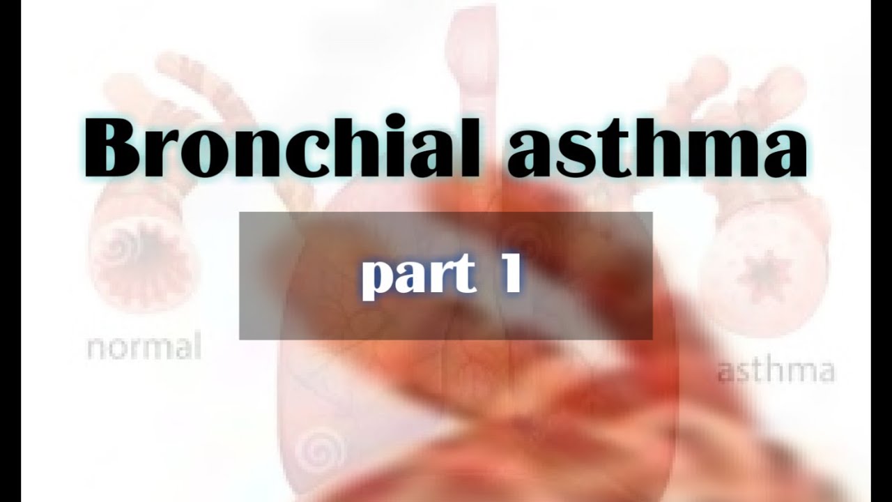 bronchial asthma  1 