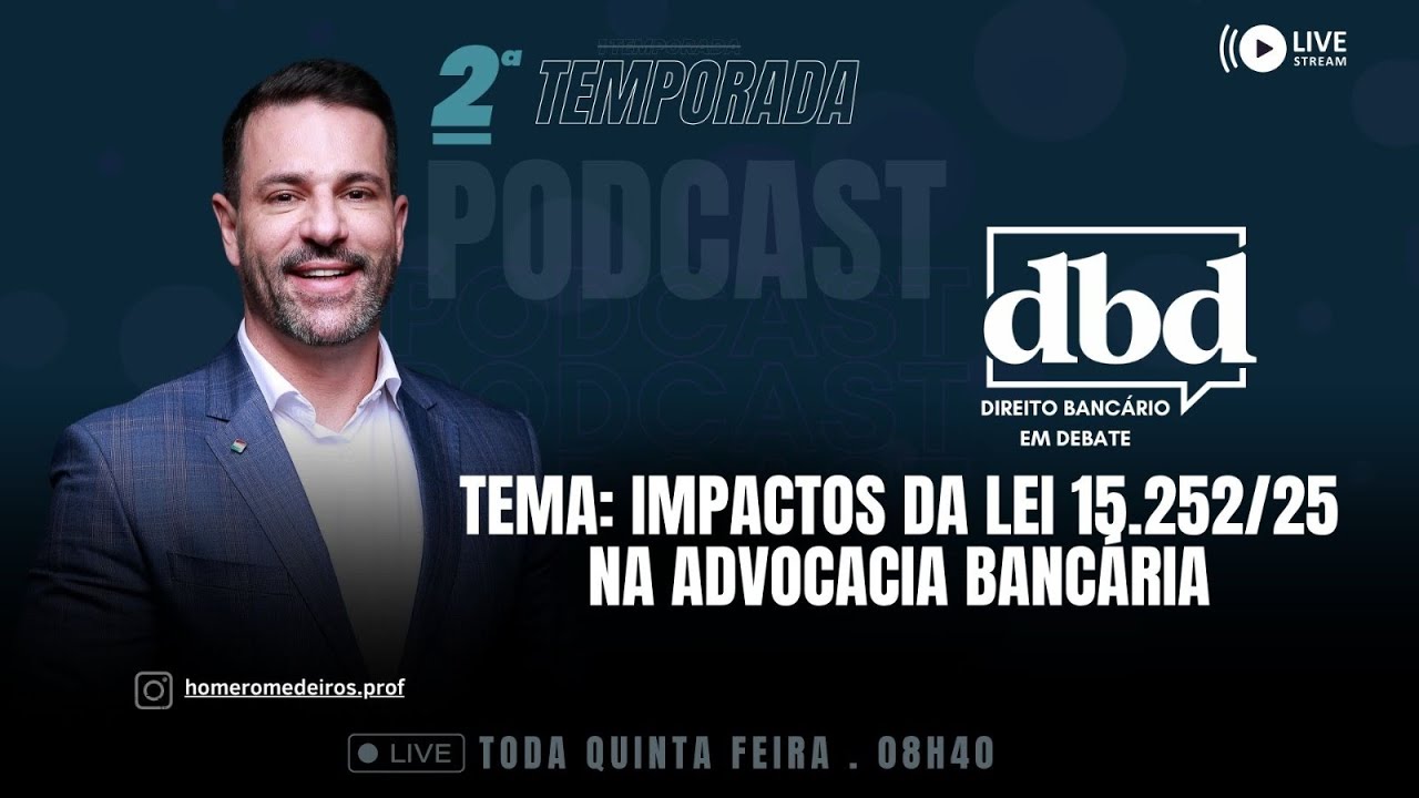 📢 Direito Banc&aacute;rio em Debate: IMPACTOS DA NOVA LEI 15.252/25 NA ADVOCACIA BANC&Aacute;RIA