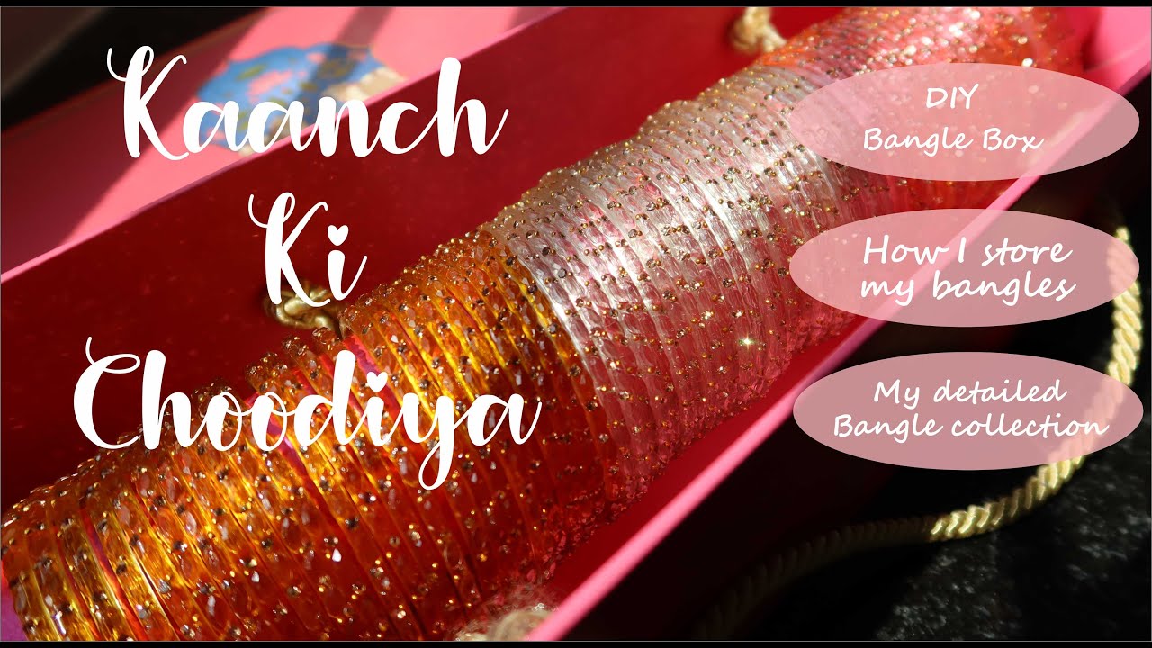 Kaanch Ki Choodiya...My Bangle Collection #karvachauth #bangleorganizer #bangleorganization