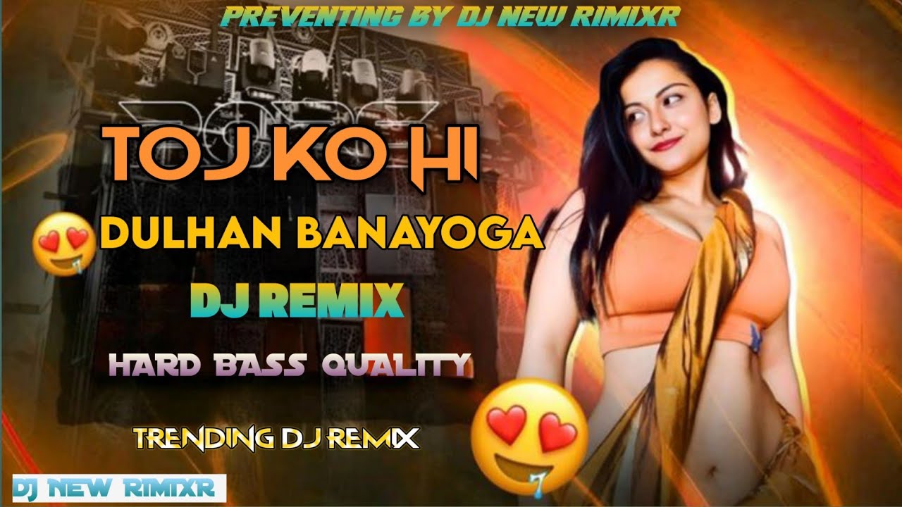 Tujhko Hi Dulhan Banaunga | Old Bollywood Love Song | DJ Remix | New Rimixr Dj Rimix Hindi Dj Song