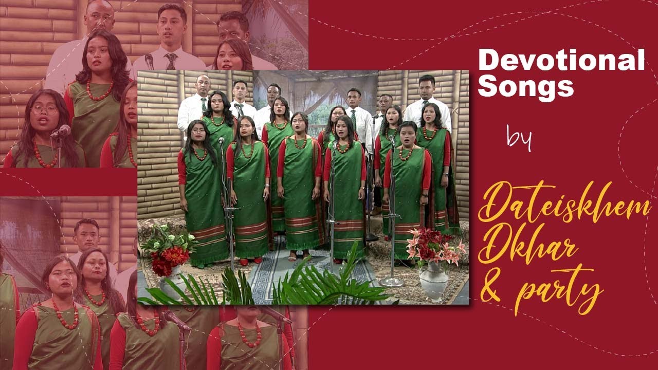 Devotional Songs by Dateiskhem Dkhar & Party