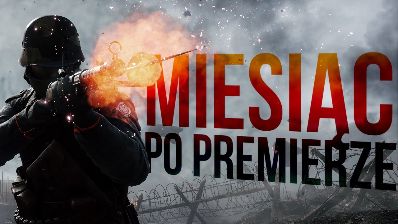 BATTLEFIELD 1 - Miesiąc po Premierze + NEWSY!