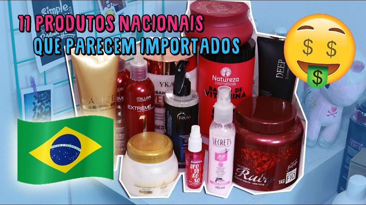 🏅11 PRODUTOS DE CABELO NACIONAIS QUE PARECEM IMPORTADOS