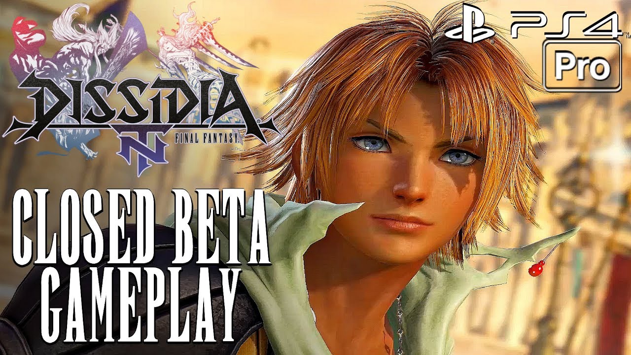 Dissidia Final Fantasy NT - Gameplay Closed Beta Walkthrough (PS4 PRO)