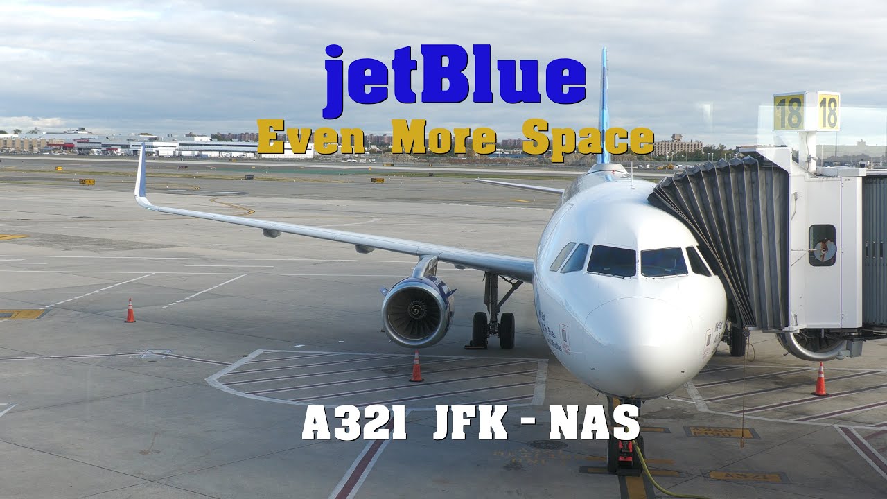 jetBlue Even More Space A321 New York JFK - Nassau , Bahamas NAS