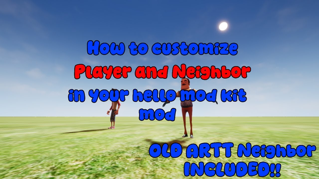 How to customize the neighbor and player in your hello mod kit mod. OLD ART NEIGHBOR INCLUDED!