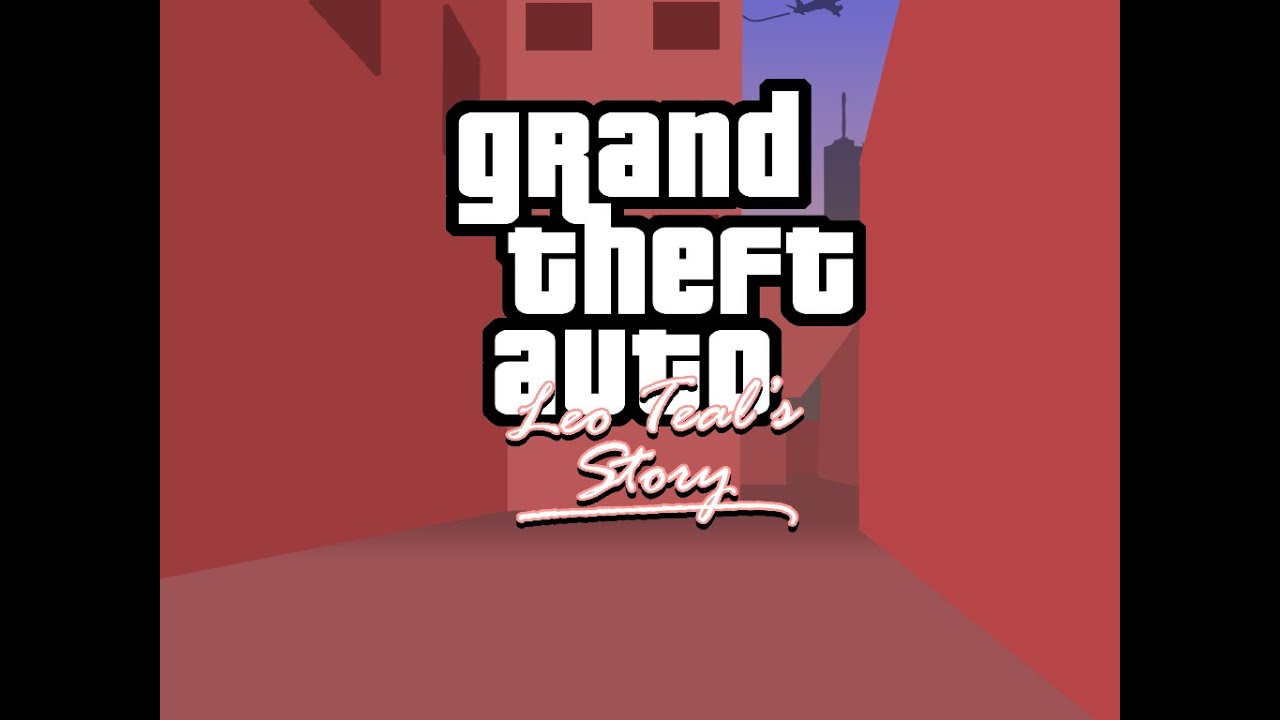 Grand Theft Auto: Leo Teal's Story (Story Movie)