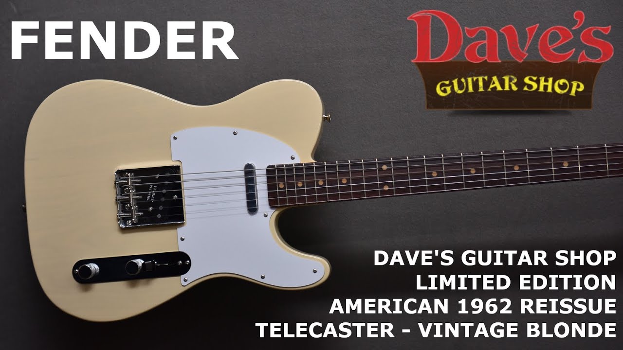 Dave's Guitar Shop Demo: Fender Dave's Guitar Shop Limited Edition American 1962 Reissue Telecaster