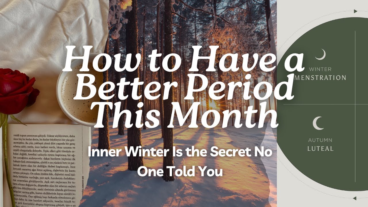 Cycle Syncing Part 1: Menstrual Phase ~ Inner Winter | Have Better Periods for Life