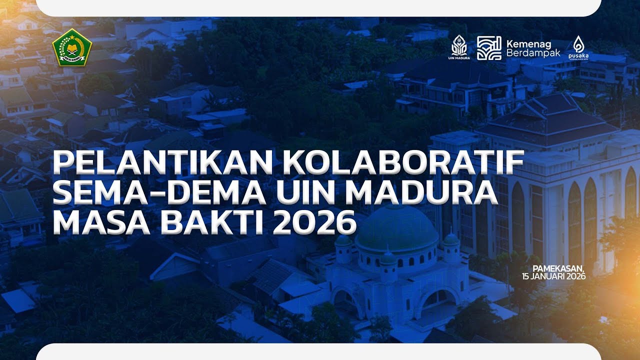 🔴 LIVE - PELANTIKAN KOLABORATIF SEMA-DEMA UIN MADURA MASA BAKTI 2026