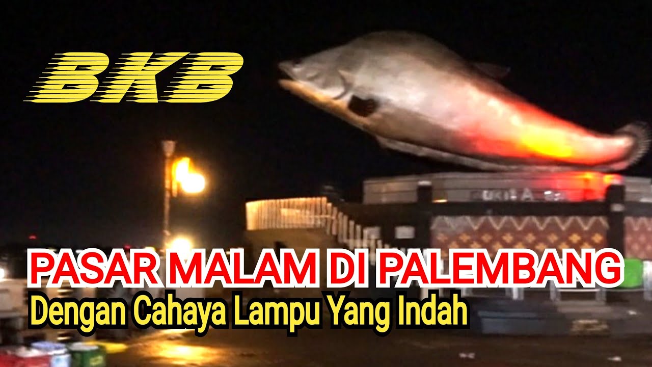 WISATA PALEMBANG BENTENG KUTO BESAK Jalan - Jalan Ke Pasar Malam Di Pelataran