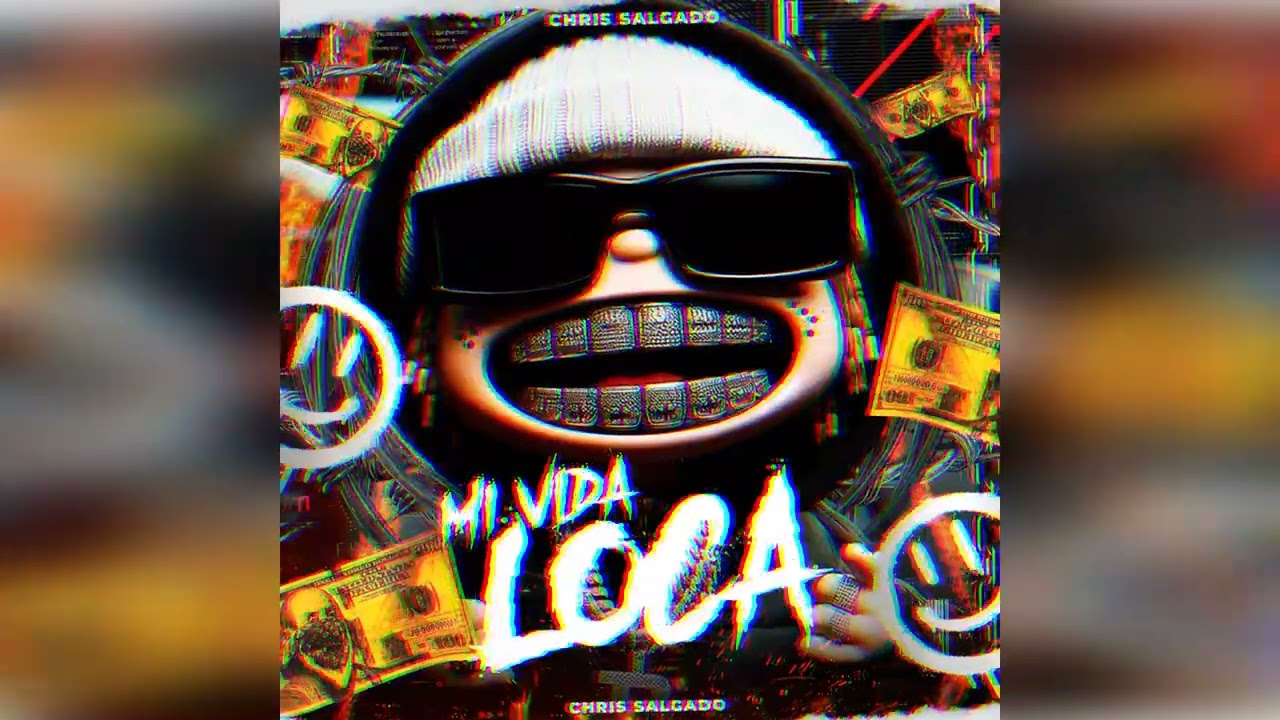 CHRIS SALGADO  - MI VIDA LOCA