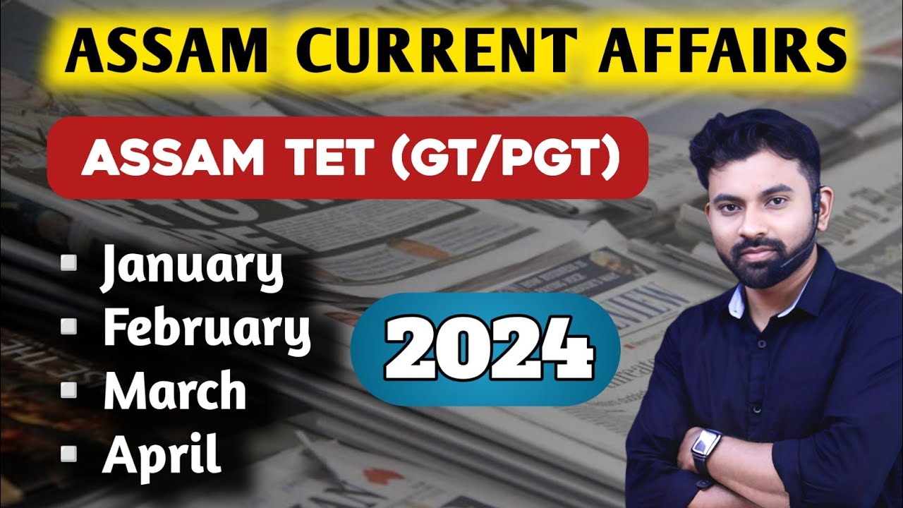Assam Current Affairs 2024 || Assam TET GT/PGT  #apsc #assamtet