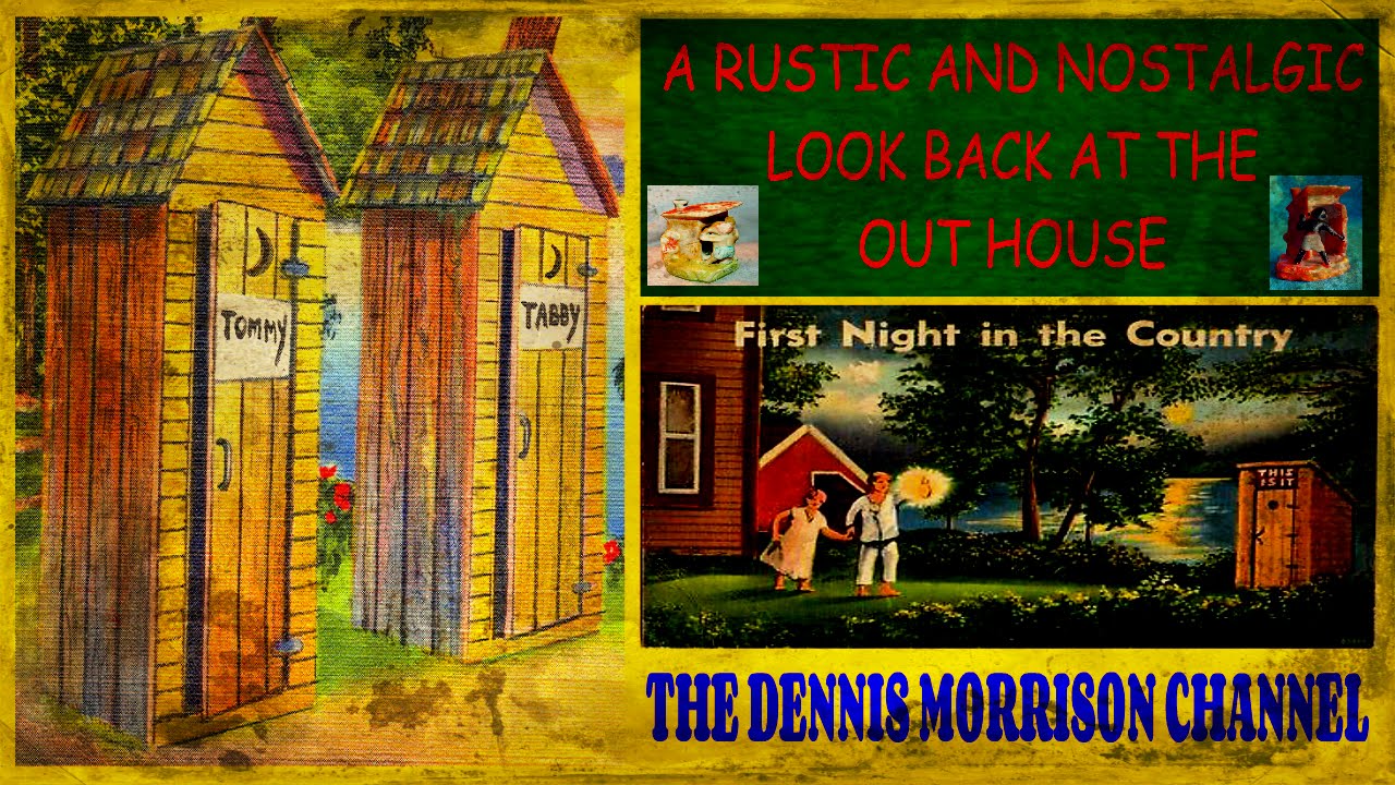 RUSTIC AND NOSTALGIC LOOK BACK AT THE OLD OUTHOUSE