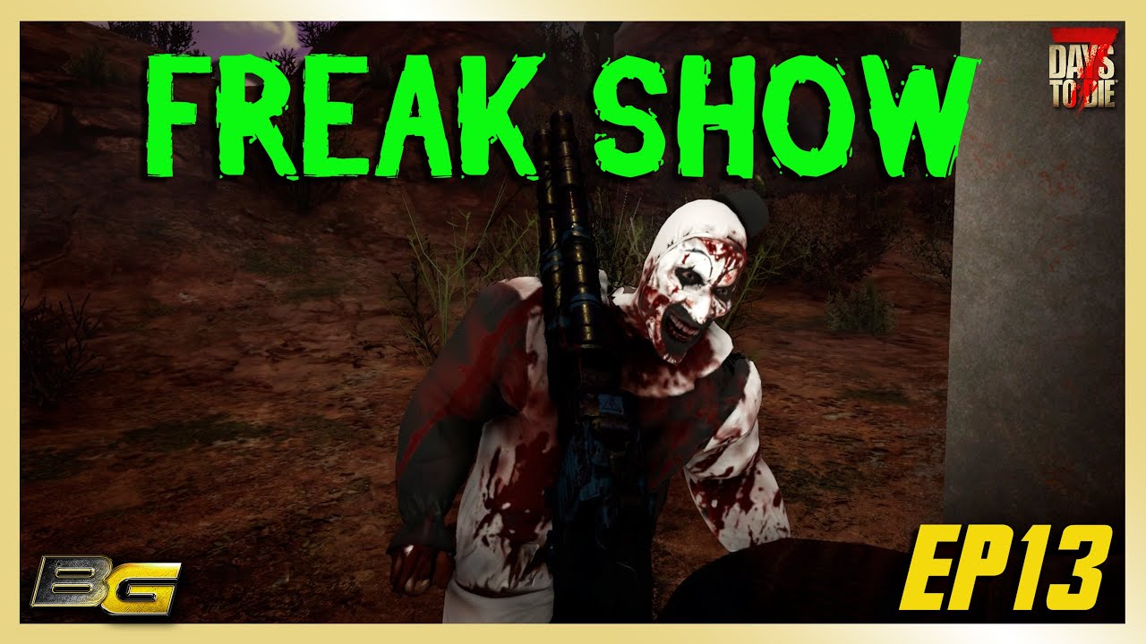 Asylum Mod - 7 Days To Die - Freak Show EP13