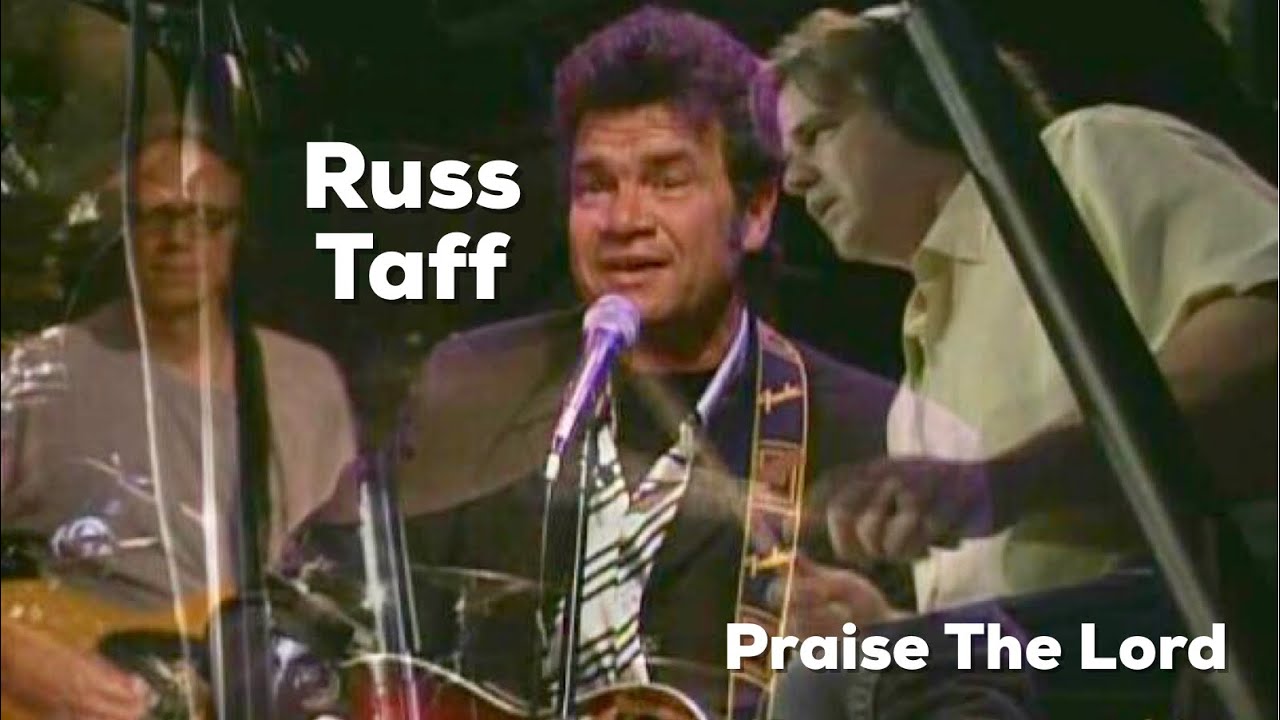 Russ Taff - “Praise The Lord”