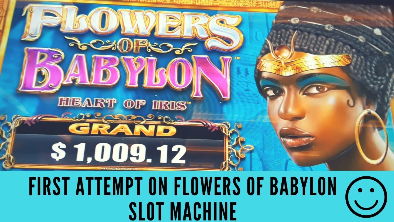 FIRST ATTEMPT ON FLOWERS OF BABYLON SLOT MACHINE - SunFlower Slots
