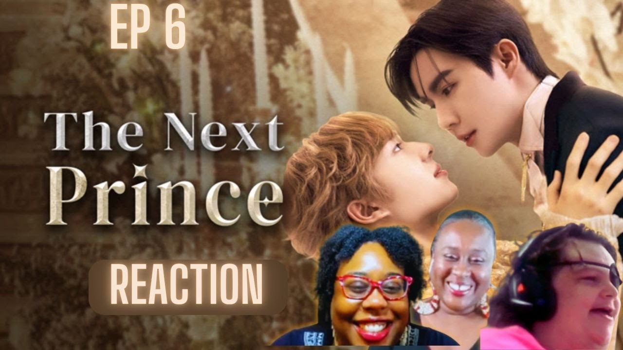 ข้ามฟ้าเคียงเธอ | The Next Prince Series EP. 6 REACTION
