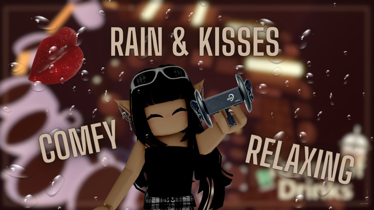 ROBLOX ASMR 🌺comfy rain sounds and kisses🌺