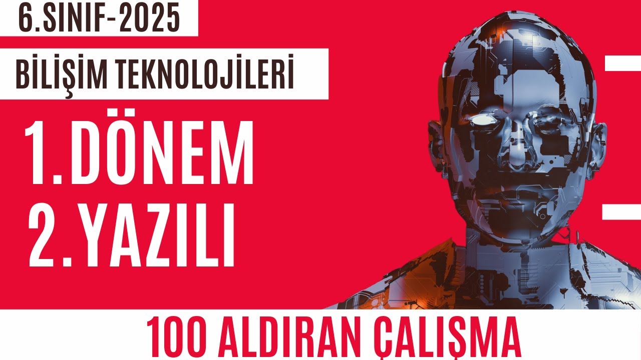 6.Sınıf Bilişim Teknolojileri ve Yazılım 1.Dönem 2.Yazılı | 100 Aldıran Çalışma | 2025