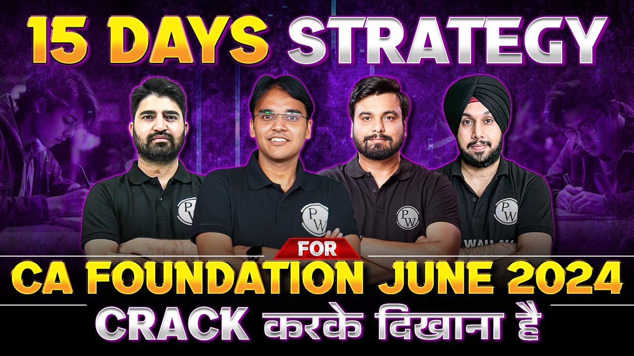 15 Days Subject Wise Strategy 🔥🔥 For CA Foundation June 24 || CA Wallah by PW