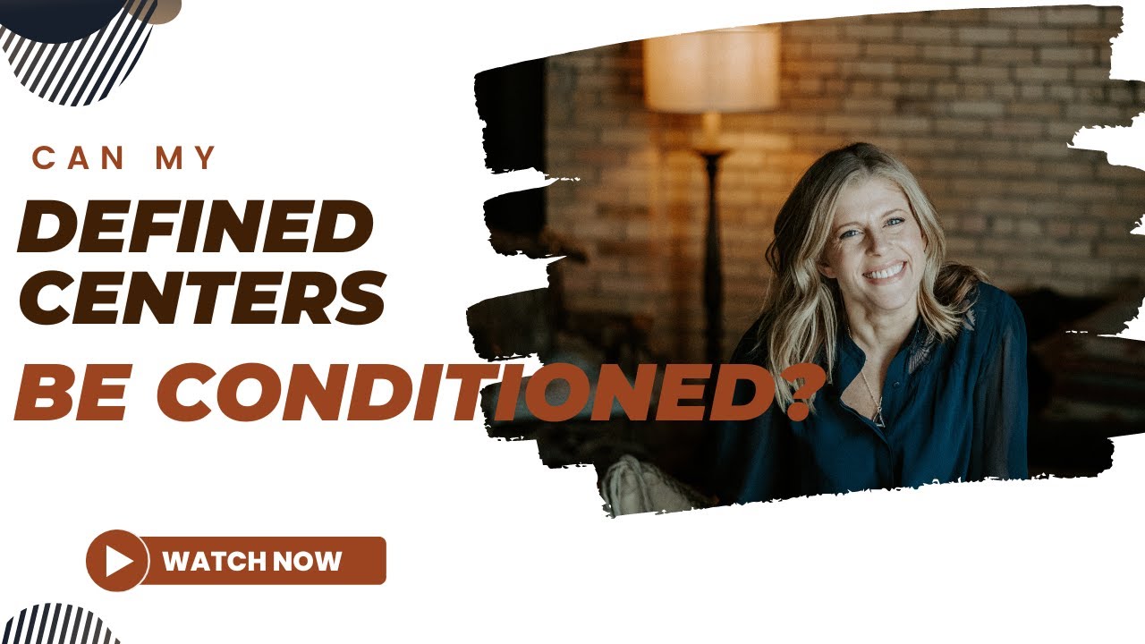 Can My Defined Centers Be Conditioned? - Episode 140