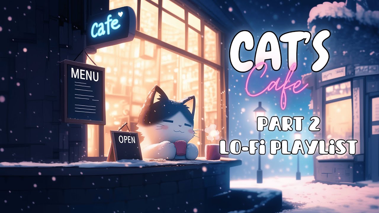 Cat’s Café: Part 2 | LoFi Beats to [Relax/Chill/Study] To