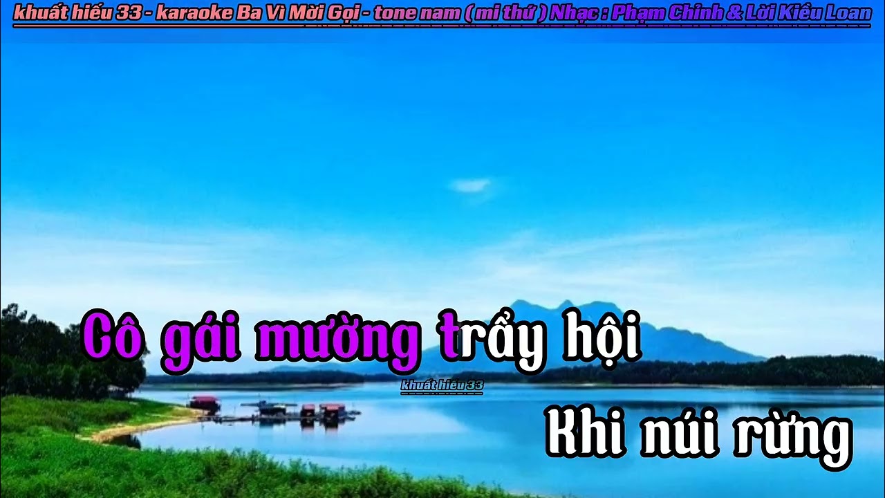 Karaoke Ba Vì Mời Gọi ( phối mới ) - tone nam