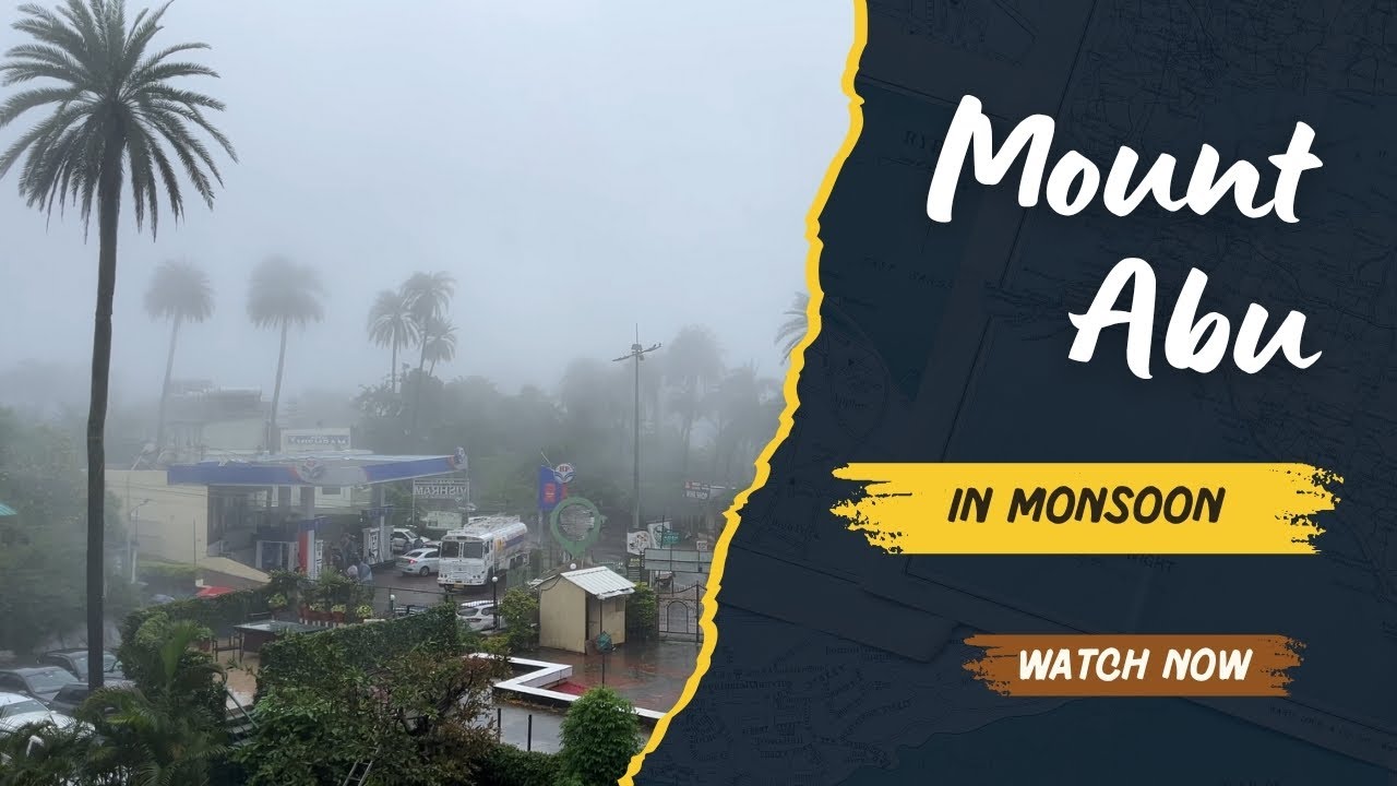 Places to visit in Monsoon | Mount abu in Monsoon - An Unexplored Beauty of India | Must Visit Place